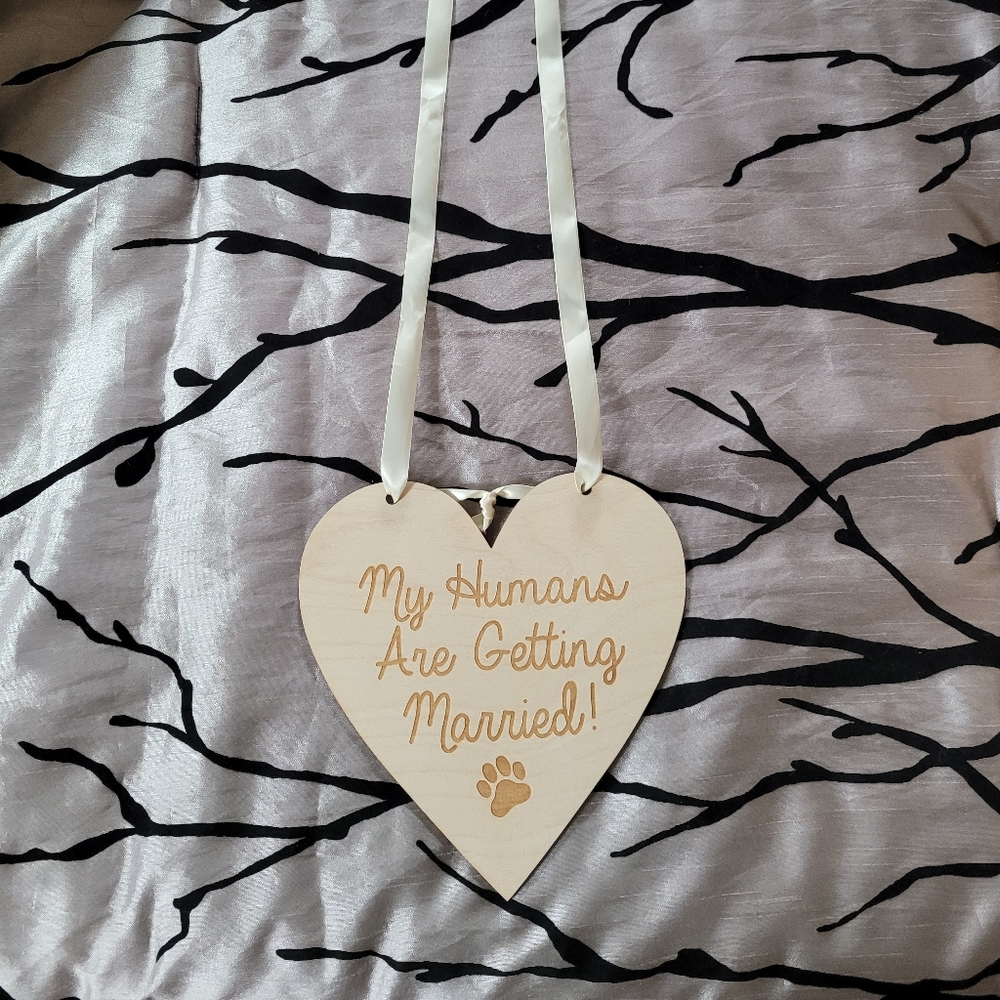 My Humans are Getting Married Announcement Sign